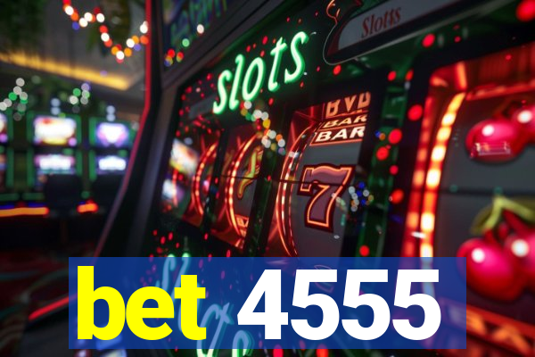 bet 4555